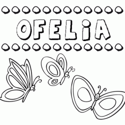 Ofelia: dibujos de los nombres para colorear, pintar e imprimir