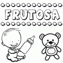 Dibujo con el nombre Frutosa para colorear, pintar e imprimir