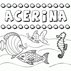 Dibujos de los nombres. Nombre Acerina para pintar, colorear e imprimir