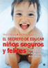 El secreto de educar niños seguros y felices