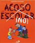 Acoso escolar ¡no!. Aprende a decir ¡No!