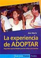 La experiencia de adoptar