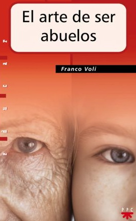 El arte de ser abuelos, de Franco Voli