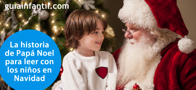 Conoce la leyenda y la historia de Papá Noel y cuéntasela a tus hijos
