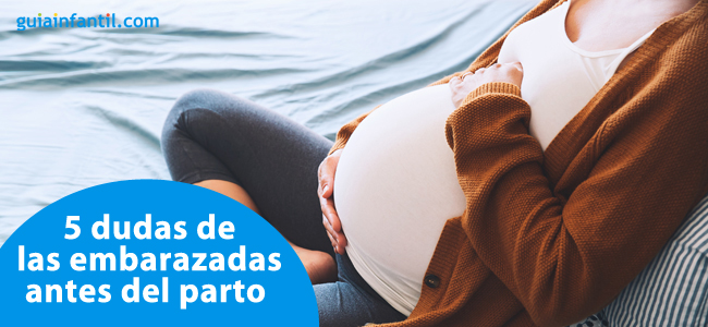 dudas de la embarazada antes del parto