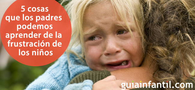 La frustración de los niños y cómo educarles