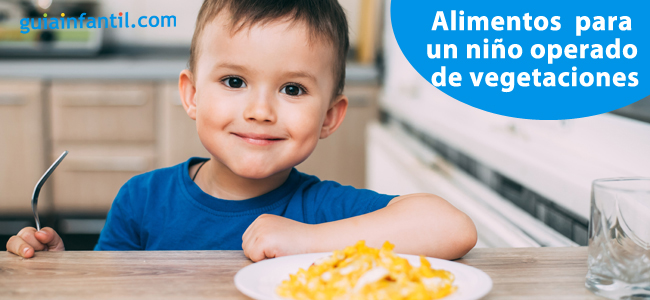 qué dar de comer a un niño con operación de vegetacions