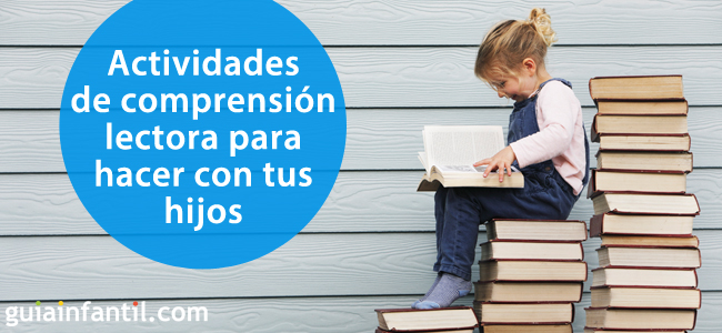 Ejercicios de comprensión lectora para tus hijos