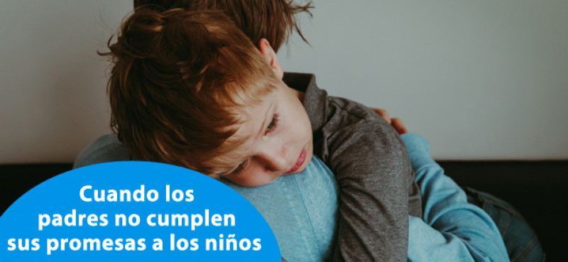 Lo que pasa cuando los padres no cumplen las promesas a sus hijos