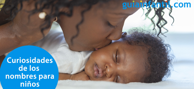 Curiosidades de los nombres para niños