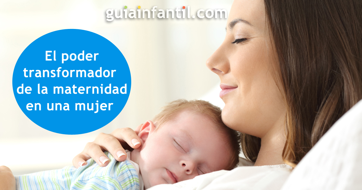 cómo transforma la maternidad a una mujer