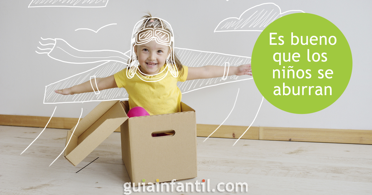 Lo bueno de que los niños se aburran