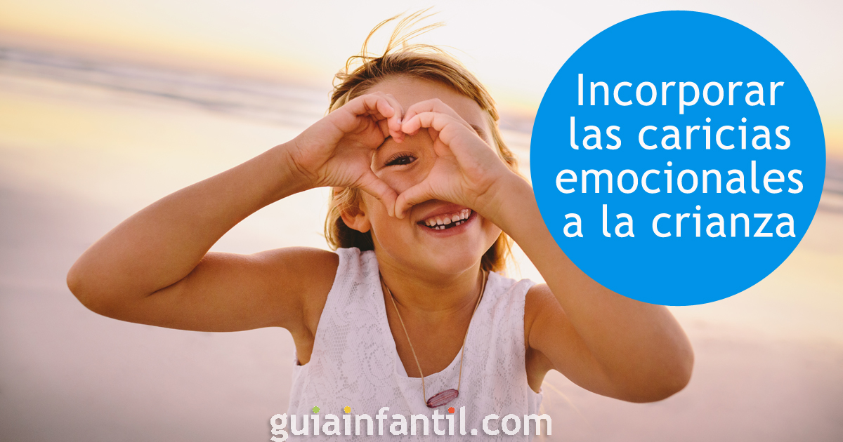 Beneficios de las caricias emocionales en la crianza