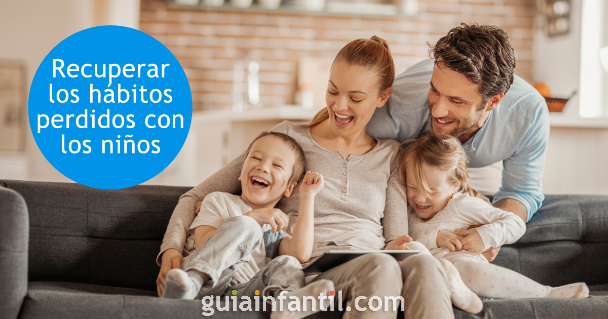 Recuperar los hábitos perdidos con los niños