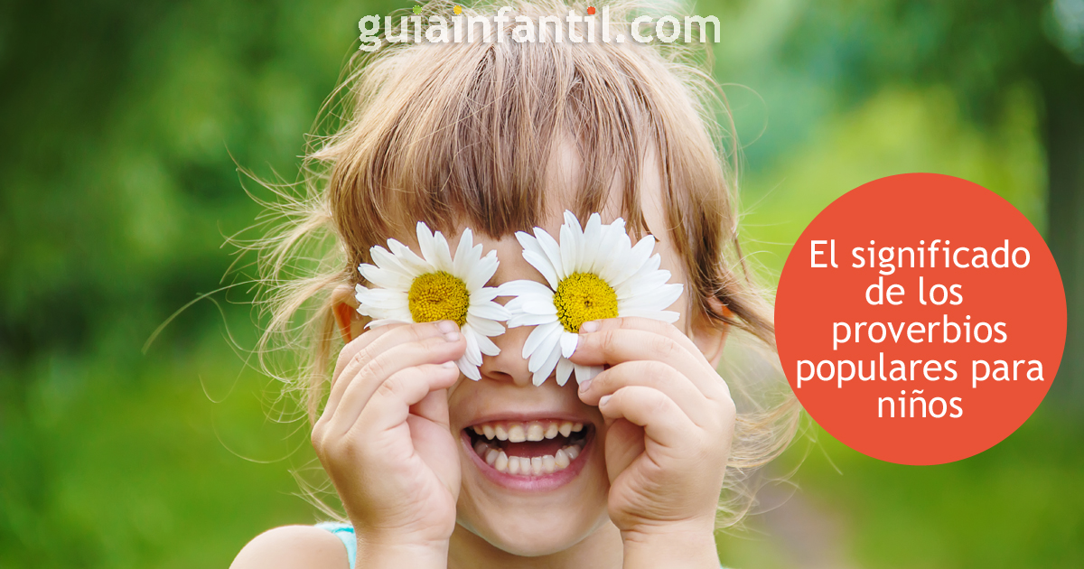 Significado de los proverbios populares e infantiles