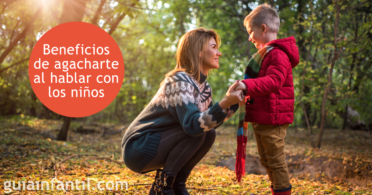 Por qué agacharte al hablar con tus hijos