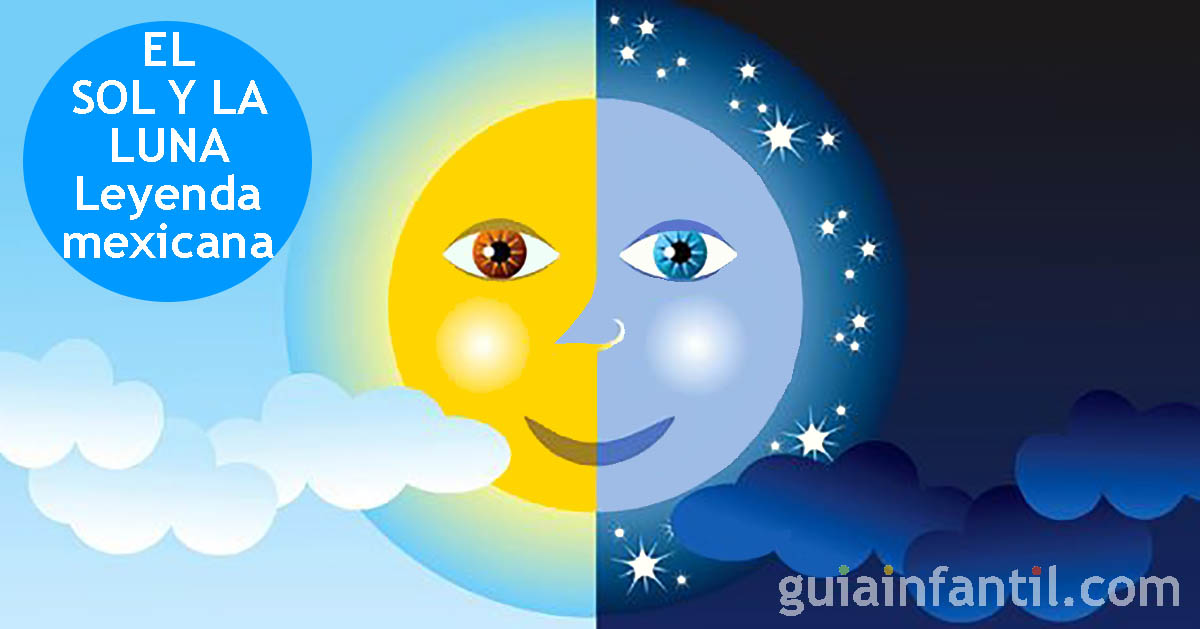 El sol y la luna. Leyenda mexicana para niños