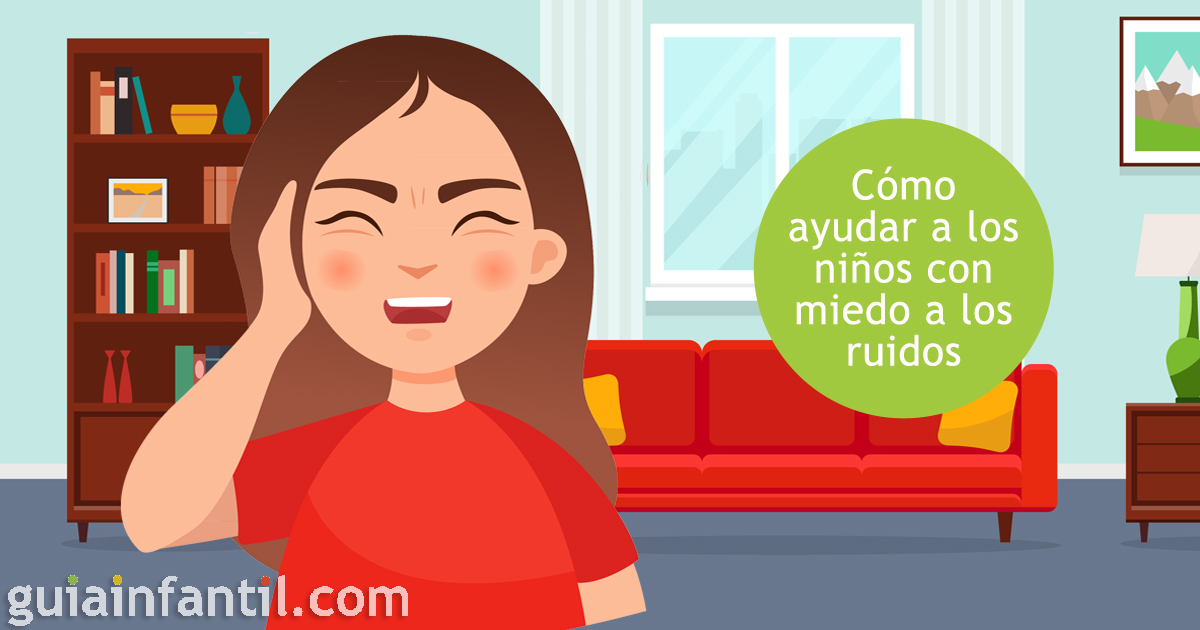 Cuando los niños tienen miedo a los ruidos