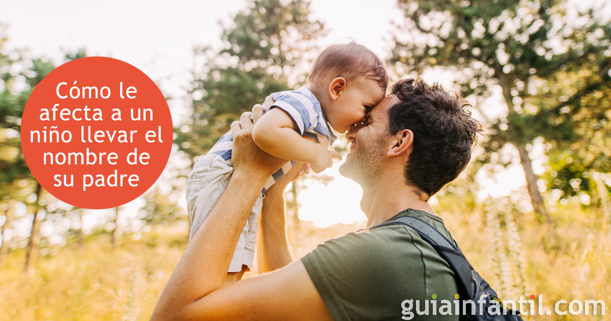 Cuando a un bebé le ponemos el nombre de su madre o padre