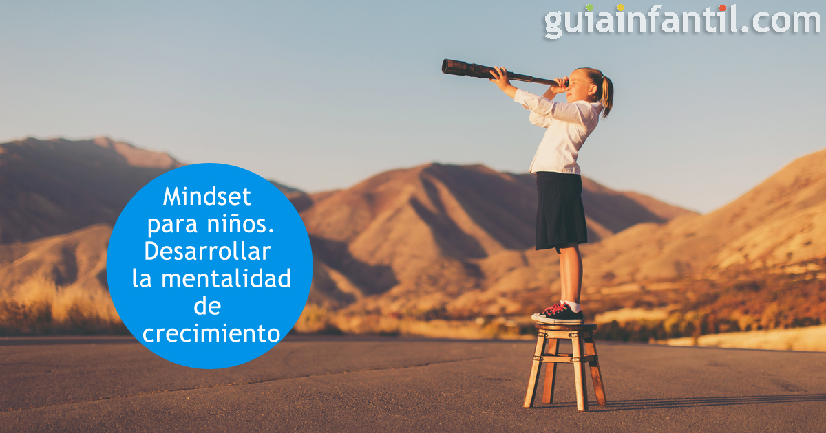 Mindset para niños - Cómo desarrollar la mentalidad de crecimiento