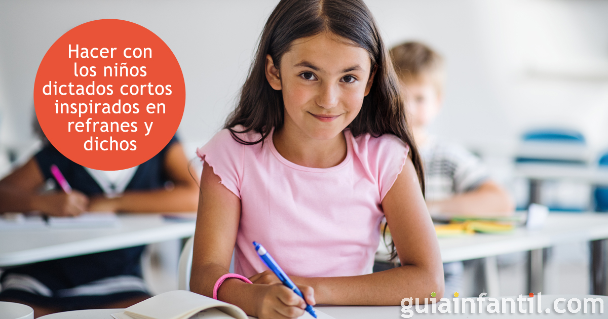 Los dictados cortos para niños sobre los refranes