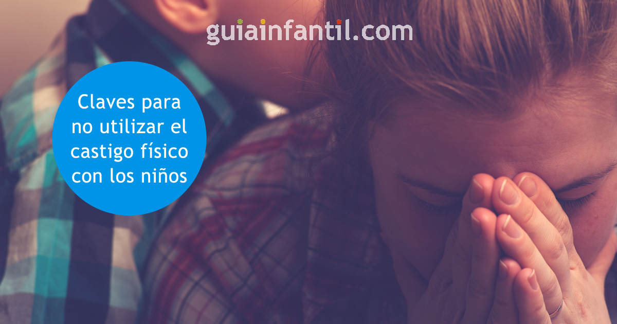 no utilizar el castigo físico con tus hijos