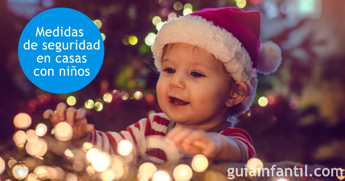 Las medidas de seguridad con niños en Navidad