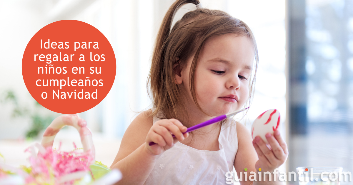 Qué regalar a los niños en Navidad y su cumpleaños