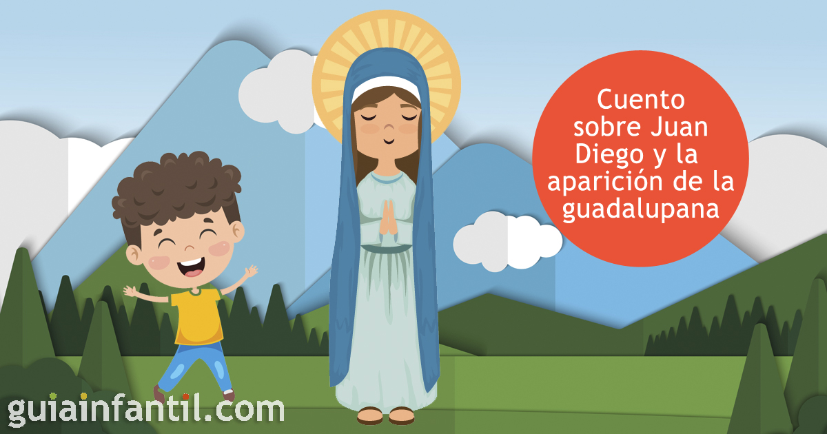 Historia De La Virgen De Guadalupe Para Niños Resumen