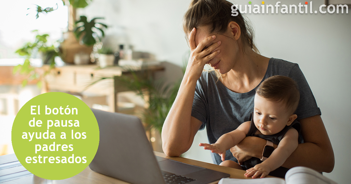 Técnica del botón de la pausa para padres estresados