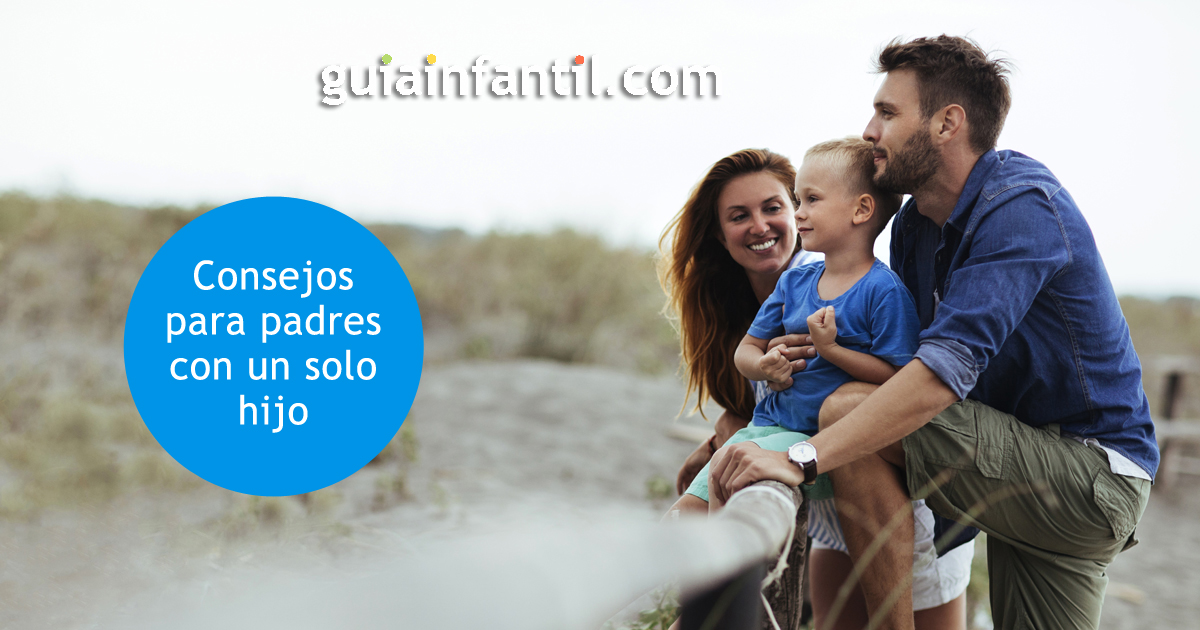 consejos para padres con un hijo único