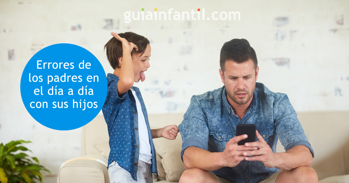 errores de los padres en la educación de sus hijos