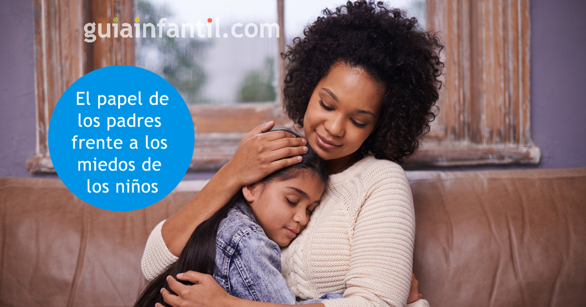 consejos para que los padres ayuden a sus hijos a superar sus miedos