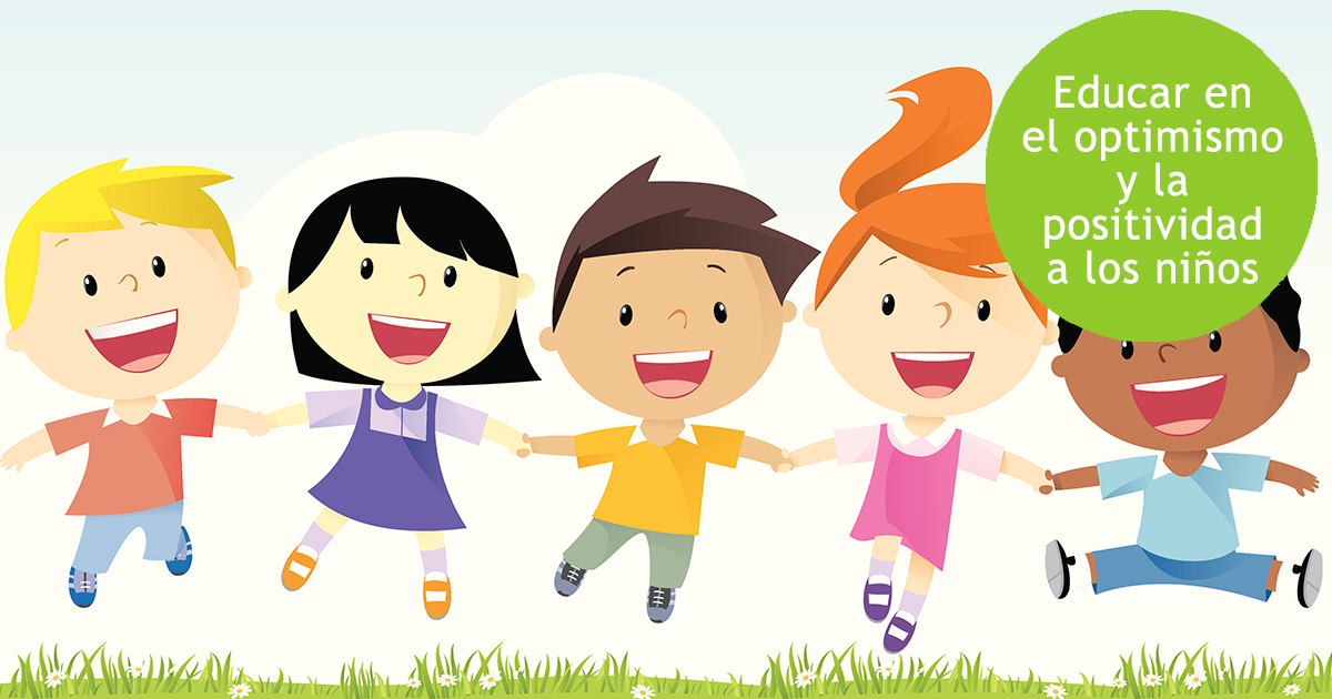 El optimismo y la positividad para los niños