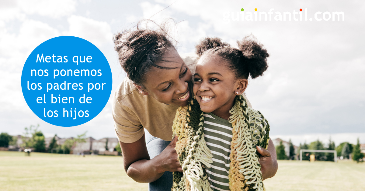 metas por el bien de nuestros hijos