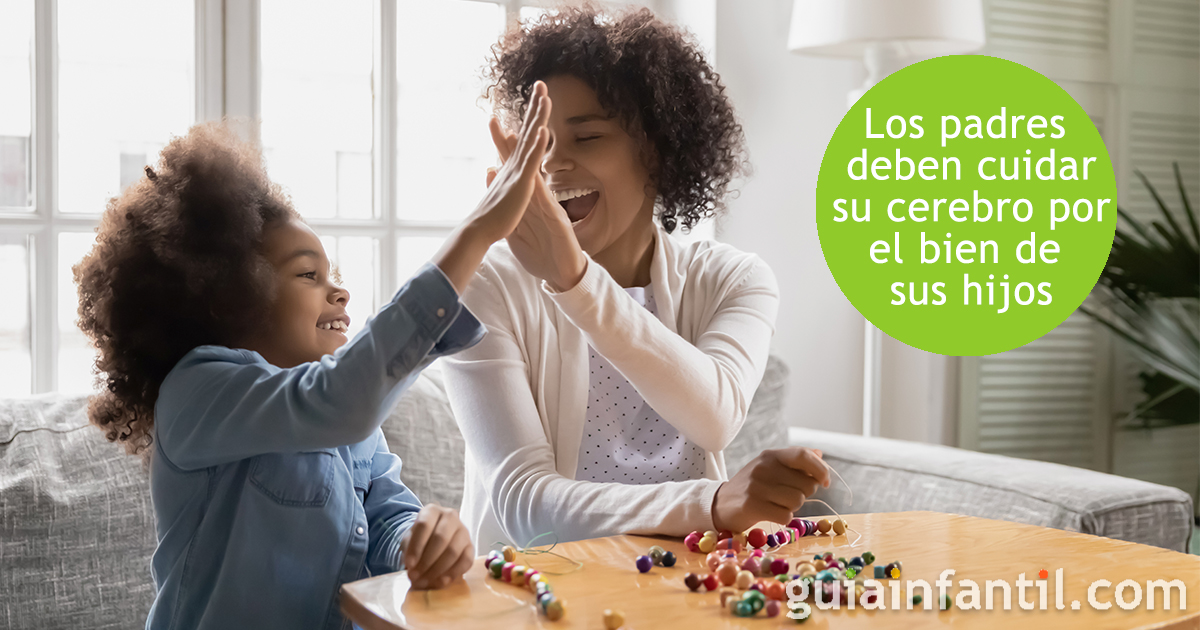 Los padres tienen que cuidar su cerebro