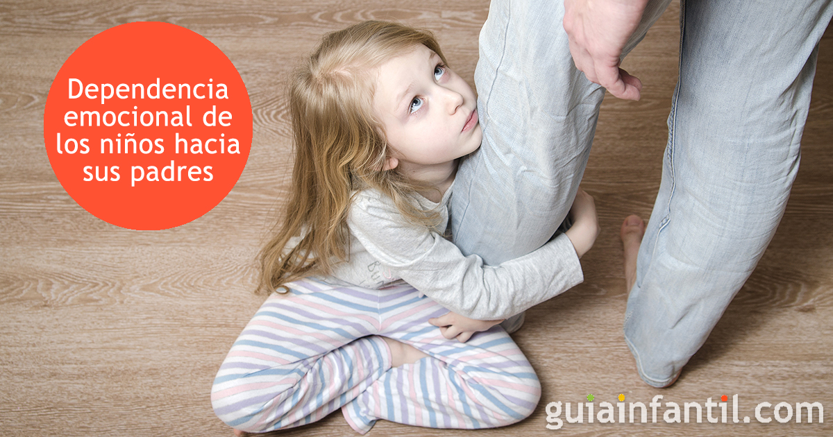 La dependencia emocional de los niños