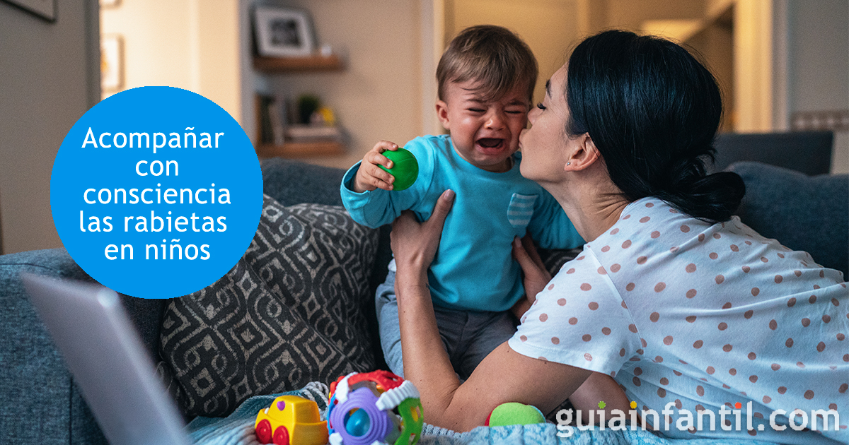Acompañar con consciencia las rabietas de los niños