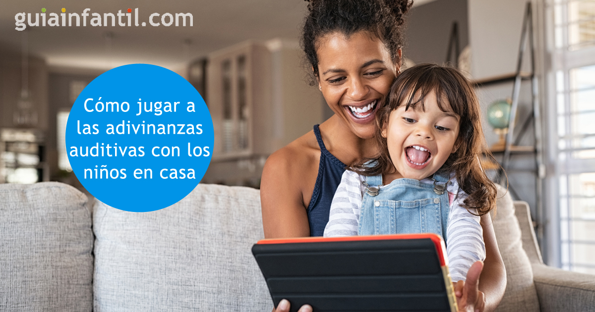 jugar a las adivinanzas auditivas en casa