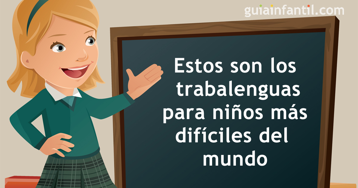 Trabalenguas Cortos Y Dif ciles Para Ni os