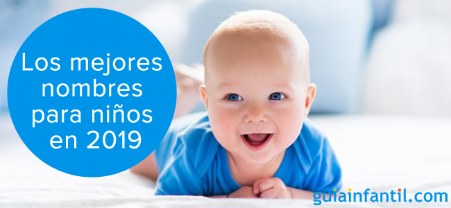 Estos son los mejores nombres para niños en 2019. ¿Cuál te gusta?