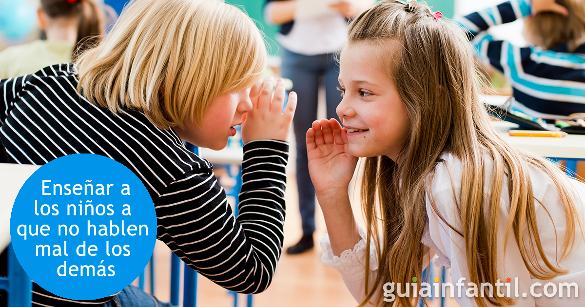 Que los niños no hablen mal de los demás