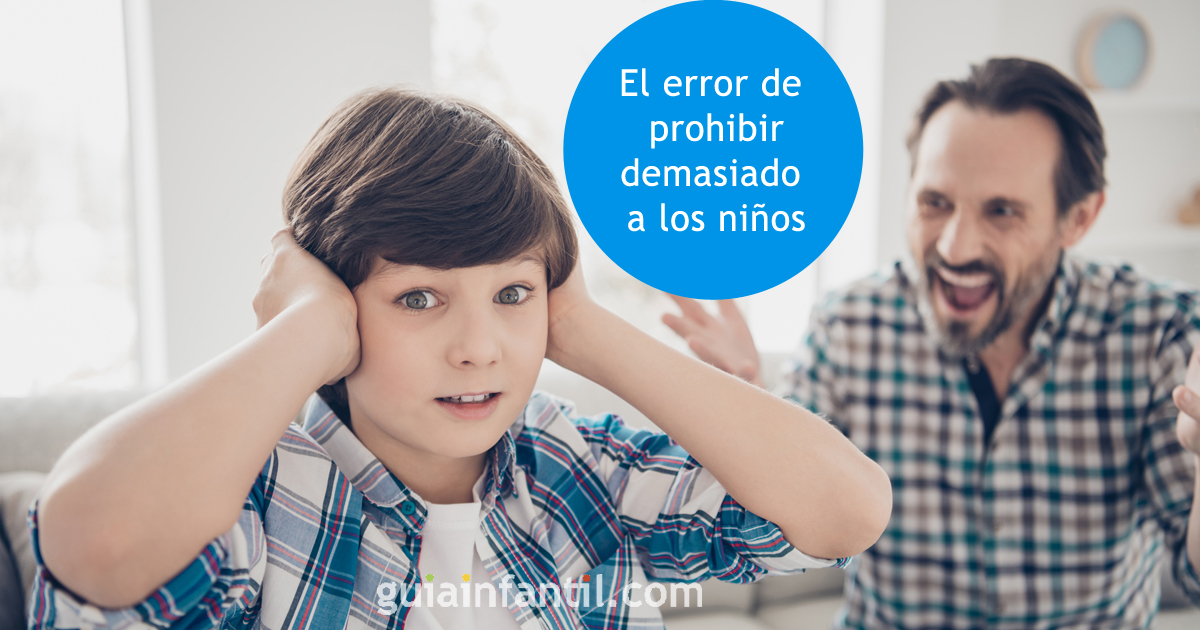 El Error De Prohibir Demasiado A Los Hijos