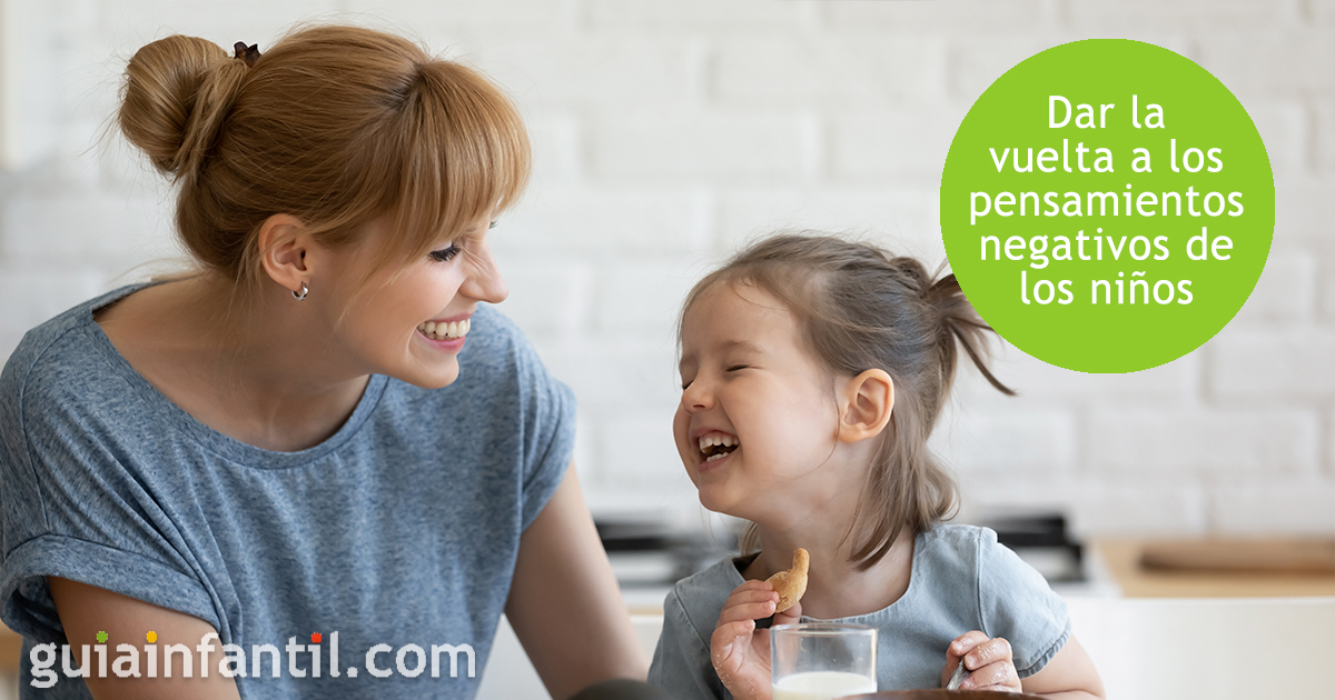 Dar la vuelta a los pensamientos negativos de los niños