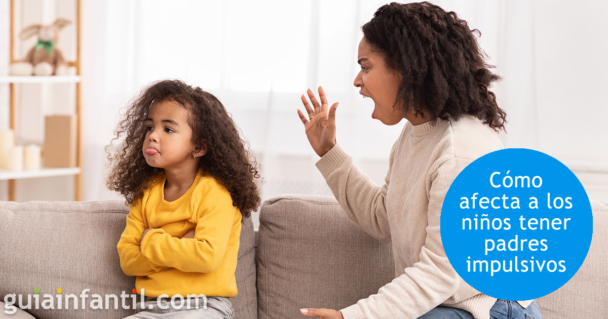 Los padres impulsivos con sus hijos