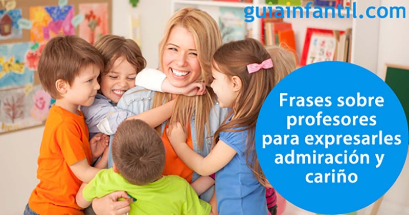 16 frases sobre profesores para que los niños les den las gracias