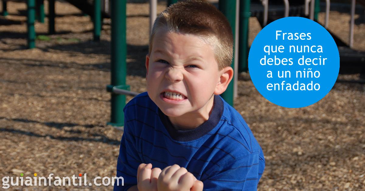Frases que no debes decir a un niño enfadado