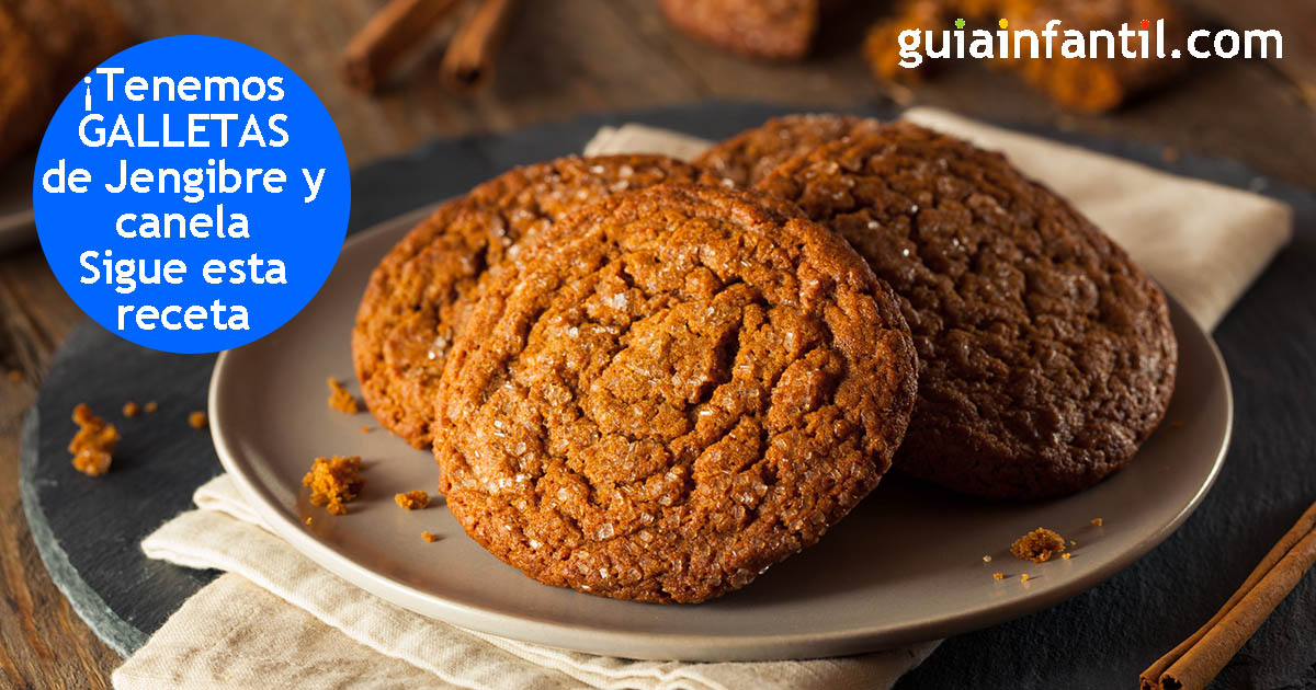 Galletas De Jengibre Y Canela Receta Perfecta Para Niños Y Embarazadas