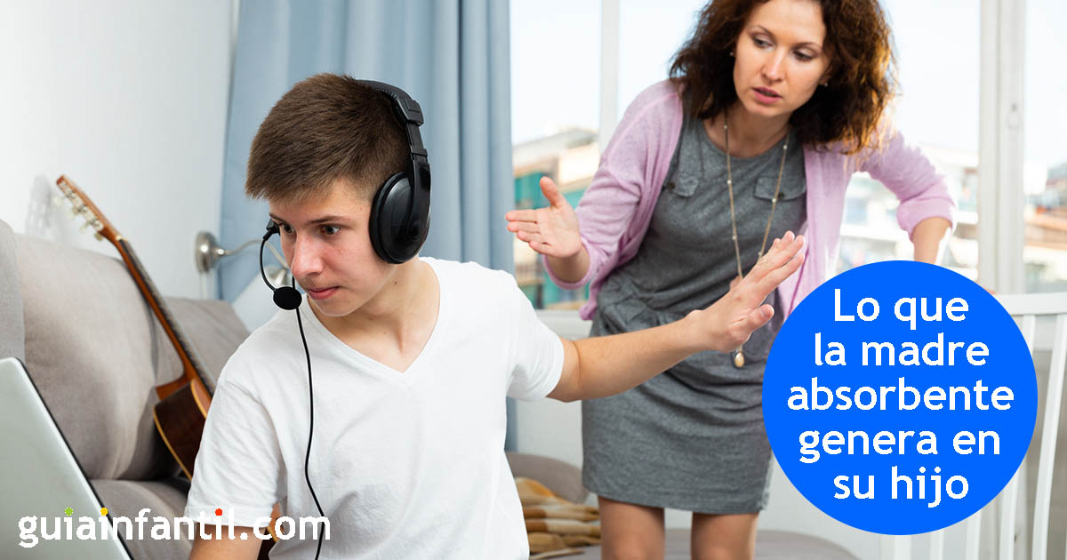 conductas que generan la madre absorbente en sus hijos