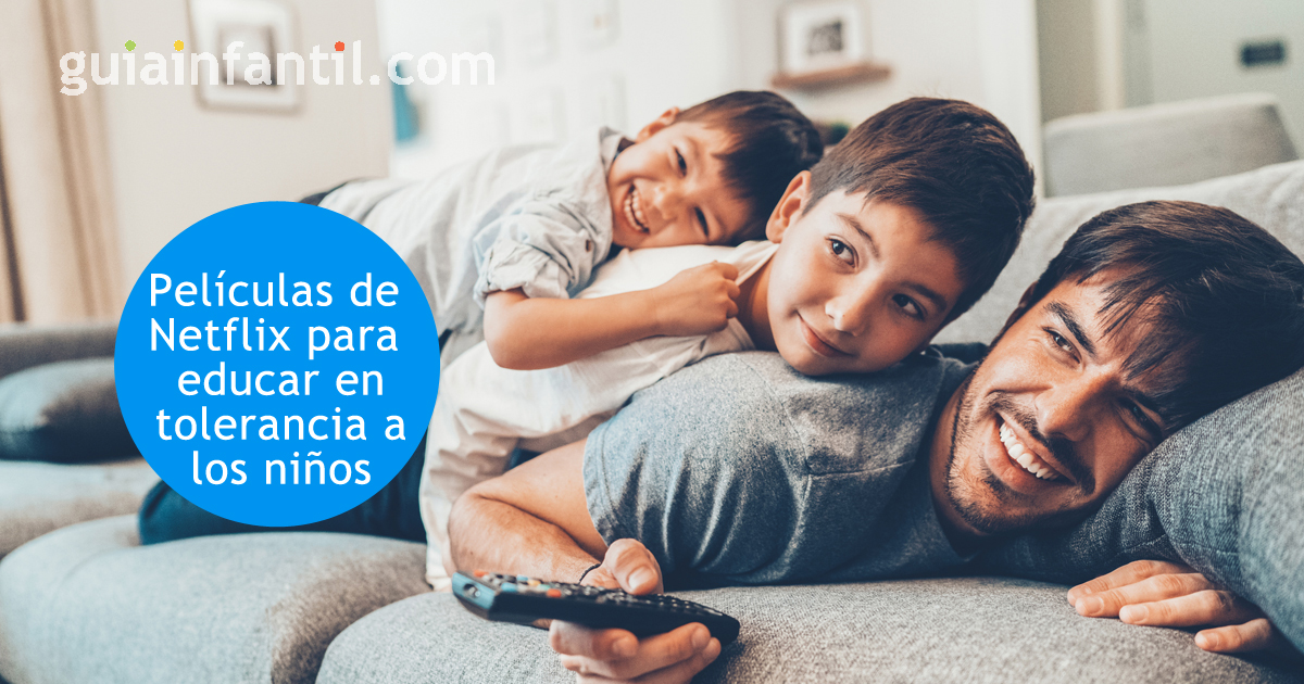 películas de netflix para educar en tolerancia a los niñños